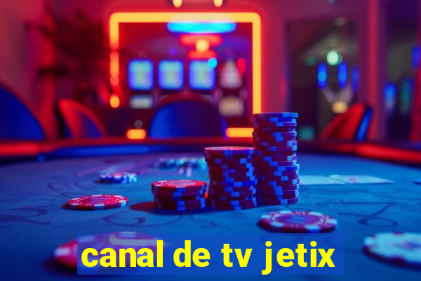 canal de tv jetix